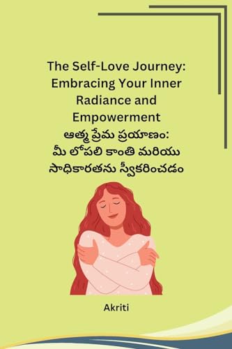 The Self-Love Journey: Embracing Your Inner Radiance and Empowerment