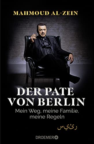 Der Pate von Berlin: Mein Weg, meine Familie, meine Regeln von Droemer Knaur*