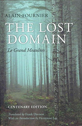 The Lost Domain: Le Grand Meaulnes: Le Grand Meaulnescentenary Edition von Oxford University Press