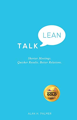 Talk Lean - Shorter Meetings. Quicker Results. Better Relations.