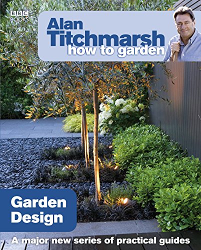 Alan Titchmarsh How to Garden: Garden Design: A major new series of practical guides (How to Garden, 14, Band 14) von BBC