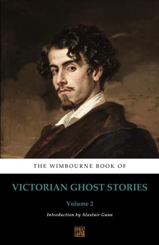 The Wimbourne Book of Victorian Ghost Stories: Volume 2 von Wimbourne Books