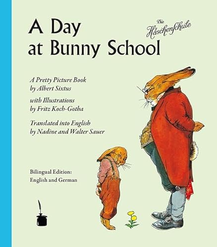 A Day at Bunny School / Die Häschenschule: Die Häschenschule - zweisprachig: Englisch und Deutsch: A Pretty Picture Book