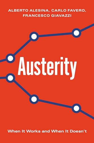 Austerity - When It Works and When It Doesn`t