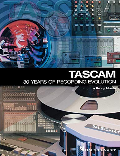 T.A.S.C.A.M.: 30 Years of Recording Evolution von HAL LEONARD