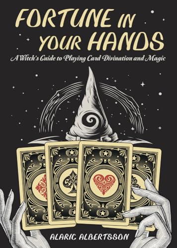 Fortune in Your Hands: A Witch's Guide to Playing Card Divination and Magic von Llewellyn Publications,U.S.