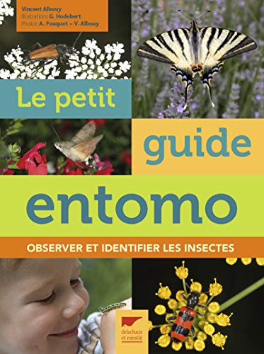 Le Petit guide entomo: Observer et identifier les insectes von DELACHAUX et NIESTLE