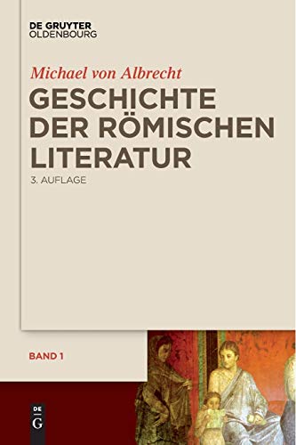 Geschichte der römischen Literatur: von Andronicus bis Boethius und ihr Fortwirken