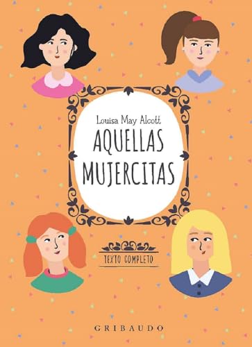 Aquellas mujercitas (Clásicos) von GRIBAUDO
