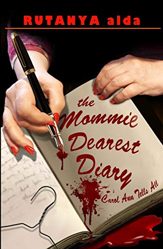 The Mommie Dearest Diary: Carol Ann Tells All von CREATESPACE