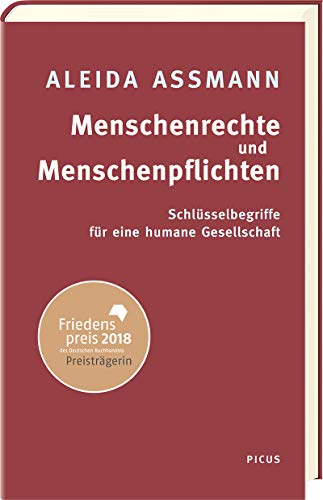 Menschenrechte und Menschenpflichten: Schlüsselbegriffe für eine humane Gesellschaft von Picus Verlag GmbH