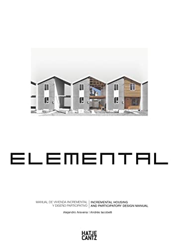 Elemental: Incremental Housing and Participatory Design Manual (Architektur) von Hatje Cantz