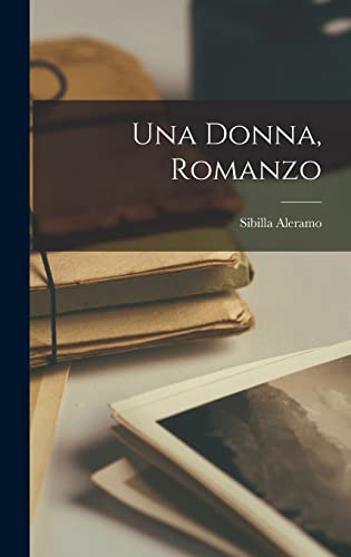 Una Donna, Romanzo von Legare Street Press