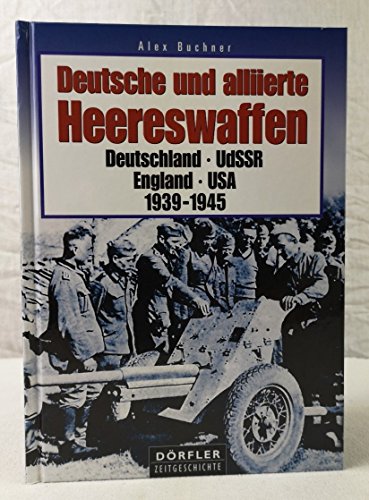 Deutsche und alliierte Heereswaffen: Deutschland, UdSSR, England, USA. 1939-1945