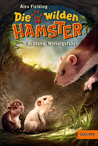 Die wilden Hamster. Achtung, Wieselgefahr!: Band 2 von Beltz