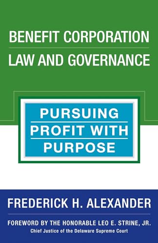 Benefit Corporation Law and Governance: Pursuing Profit with Purpose von Berrett-Koehler