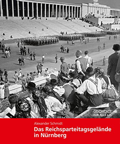 Das Reichsparteitagsgelände in Nürnberg von Sandberg