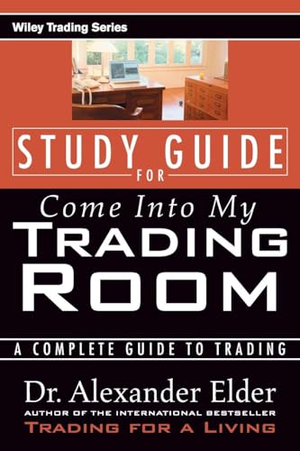 Study Guide for Come Into My Trading Room: A Complete Guide to Trading (Wiley Trading) von Wiley
