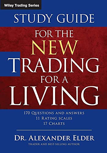 The New Trading for a Living: Psychology-discipline-trading Tools and Systems-risk Control-trade Management (Wiley Trading)