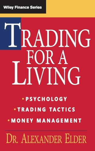 Trading for a Living: Psychology, Trading Tactics, Money Management (Wiley Finance) von Wiley