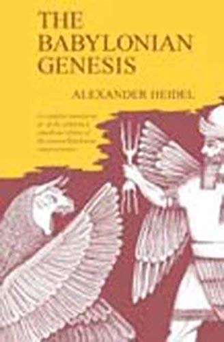 The Babylonian Genesis: The Story of the Creation (Phoenix Books) von University of Chicago Press
