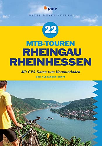 22 MTB-Touren Rheingau Rheinhessen: Mit GPS-Daten zum Herunterladen