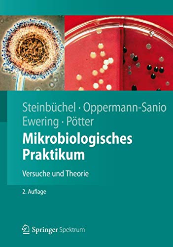 Mikrobiologisches Praktikum: Versuche und Theorie (Springer-Lehrbuch) von Springer Spektrum