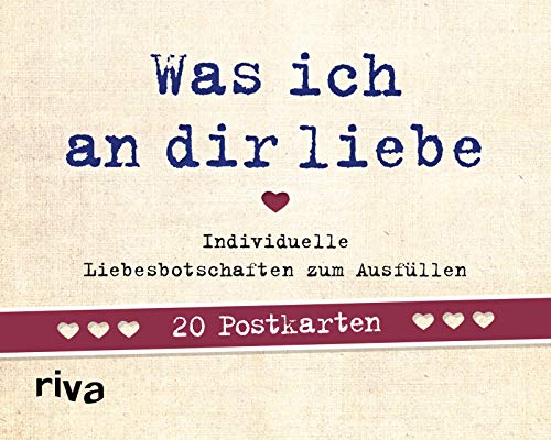 Was ich an dir liebe – 20 Postkarten: Individuelle Liebesbotschaften zum Ausfüllen von riva Verlag