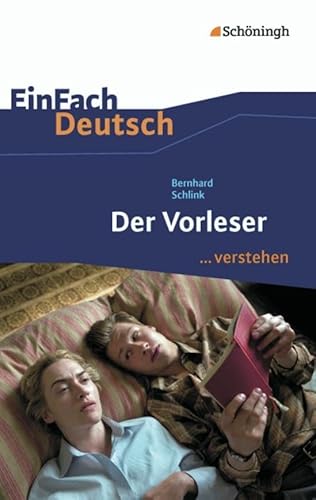 EinFach Deutsch ...verstehen. Interpretationshilfen: EinFach Deutsch ...verstehen: Bernhard Schlink: Der Vorleser