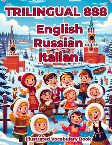 Trilingual 888 English Russian Italian Illustrated Vocabulary Book: Colorful Edition von Independently published
