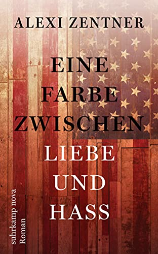 Eine Farbe zwischen Liebe und Hass: Roman (suhrkamp nova) von Suhrkamp Verlag AG