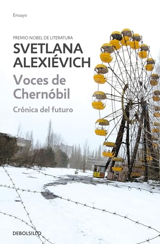 Voces de Chernobil / Voices from Chernobyl: Cronica Del Futuro von Debolsillo