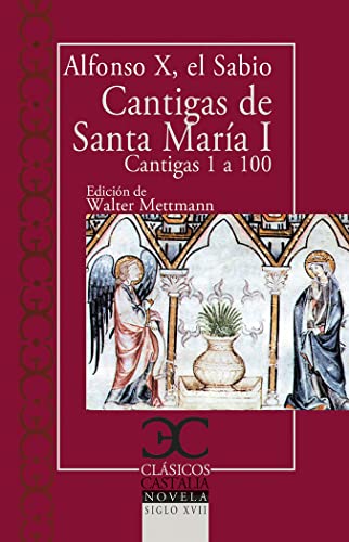 Cantigas de Santa María, I .: Cantigas de la 1 a la 100 (CLASICOS CASTALIA. C/C., Band 134) von Castalia Ediciones
