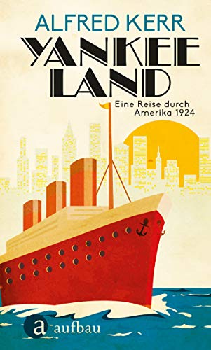Yankee Land: Eine Reise durch Amerika 1924