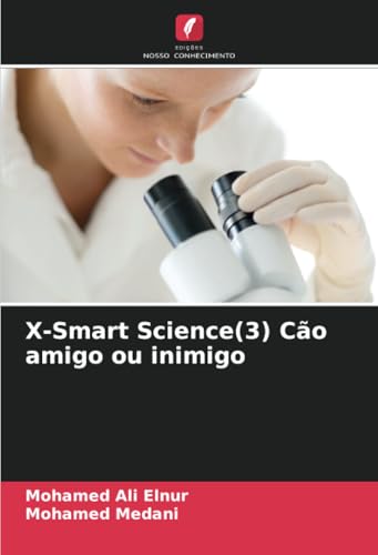 X-Smart Science(3) Cão amigo ou inimigo: DE von Edições Nosso Conhecimento