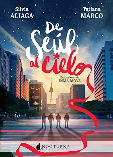 De Seúl al cielo (Literatura Mágica, Band 65) von Nocturna Ediciones