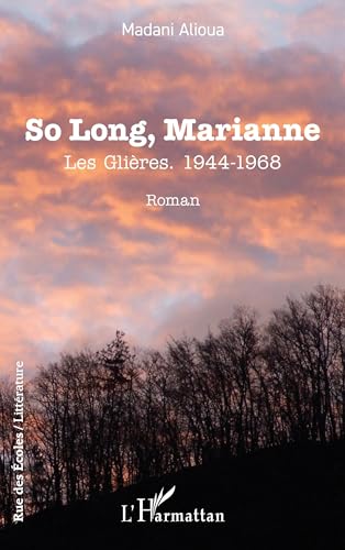 So Long, Marianne: Les Glières. 1944-1968 von Editions L'Harmattan