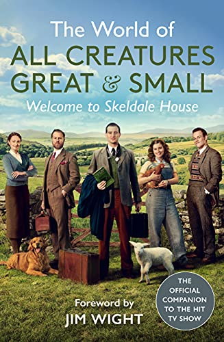 The World of All Creatures Great & Small: Welcome to Skeldale House von Michael O'Mara Books Ltd