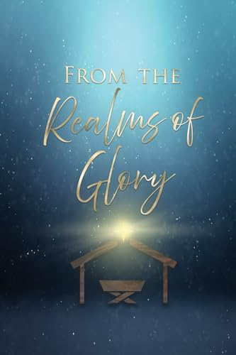 From the Realms of Glory: 2024 Advent Devotionals von Lulu