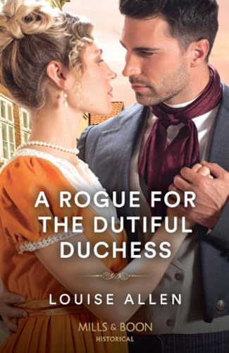 A Rogue For The Dutiful Duchess von Mills & Boon