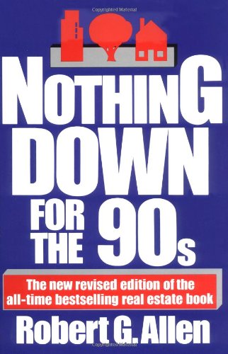 Nothing Down 90s R: How to Buy Real Estate with Little or No Money down