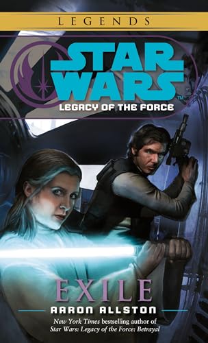 Exile: Star Wars Legends (Legacy of the Force) (Star Wars: Legacy of the Force - Legends, Band 4)