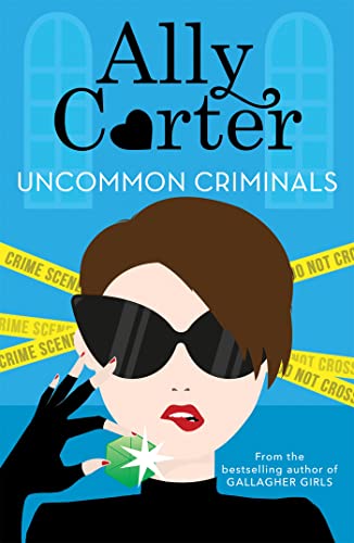 Uncommon Criminals: Book 2 (Heist Society) von Orchard Books