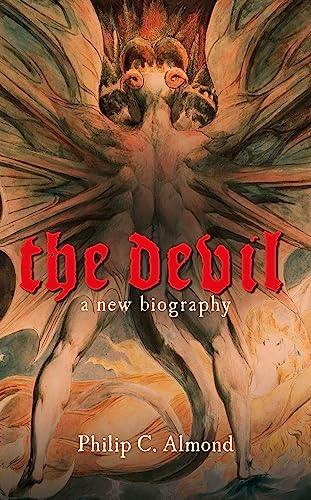 The Devil: A New Biography von Bloomsbury Academic