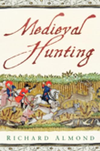 Medieval Hunting von The History Press