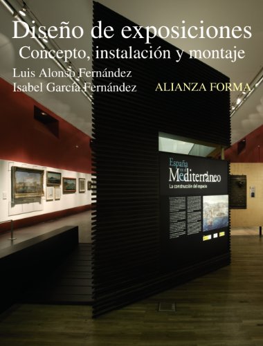 Diseño de exposiciones : concepto, instalación y montaje (Alianza forma (AF))