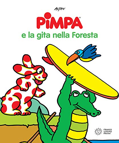 La Pimpa books: Pimpa e la gita nella foresta (Pimpa racconta) von Franco Cosimo Panini Editore