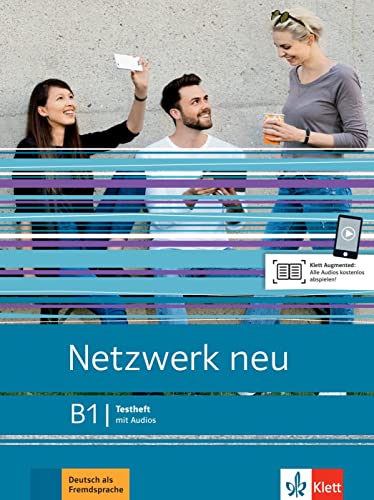 Netzwerk neu B1: Deutsch als Fremdsprache. Testheft mit Audios (Netzwerk neu: Deutsch als Fremdsprache) von Klett