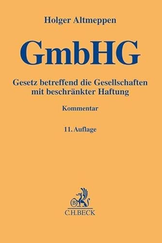 Gesetz betreffend die Gesellschaften mit beschränkter Haftung (Gelbe Erläuterungsbücher) von C.H.Beck