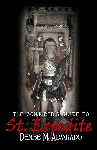 The Conjurer's Guide to St. Expedite von CREATESPACE